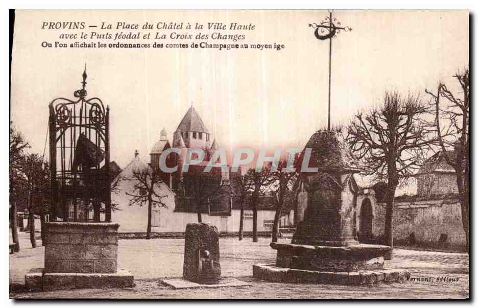 CPA Provins La place du Chatel a la ville haute avec le puits feodal et la croix des Changes