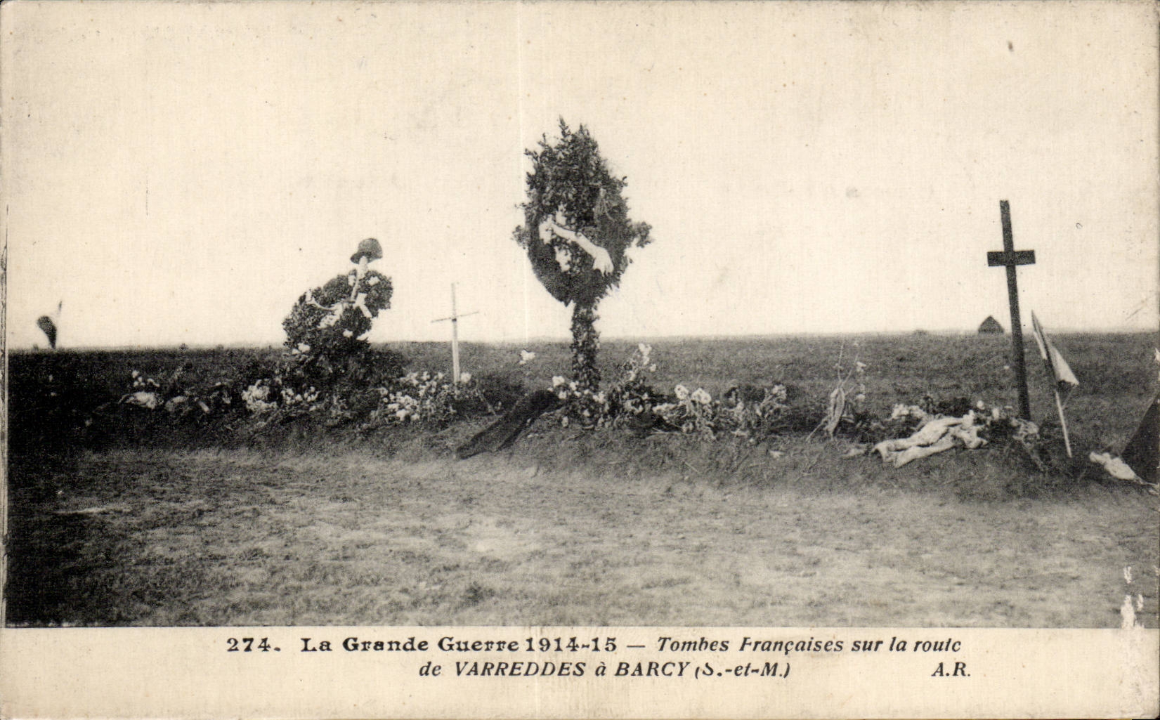 Tombes Françaises sur la route de Varreddes à Barcy (S.-et-M.) — La Grande Guerre 1914-15 — Éditeur A.R. N° 274