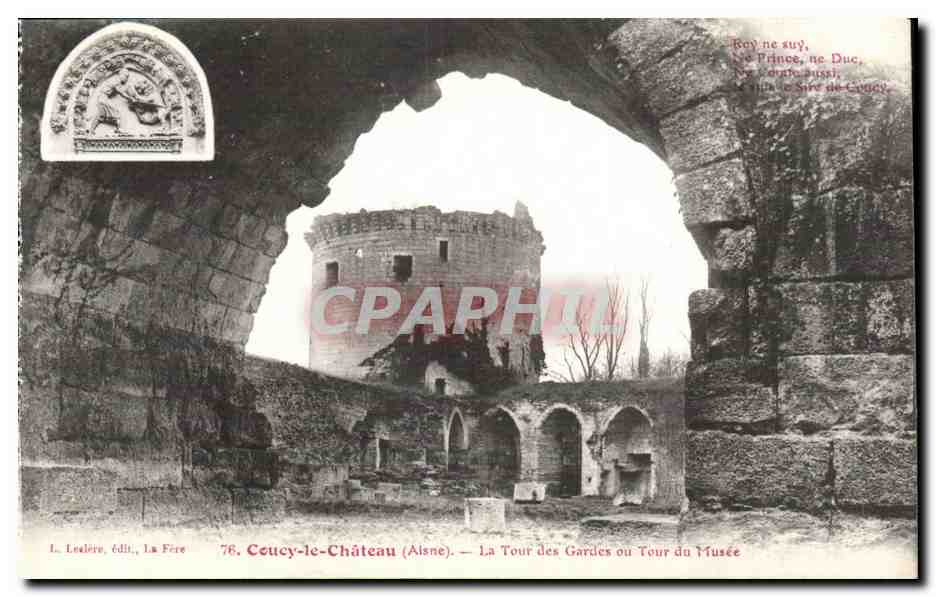 Coucy-le-Château (Aisne) — La Tour des Gardes ou Tour du Musée — L. Louâtre, édit., La Fère, n°78