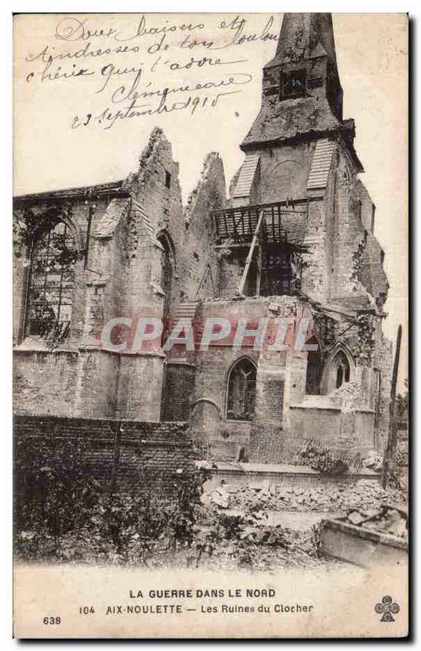 CPA Militaria La guerre dans Le nord Aix Noulette Les ruines du clocher 
