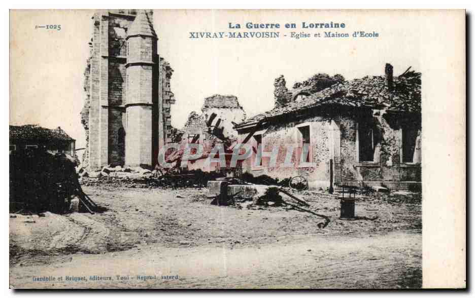 Xivray-Marvoisin — Église et Maison d'École détruites — Garnoille et Brigniet, Editeurs, Toul