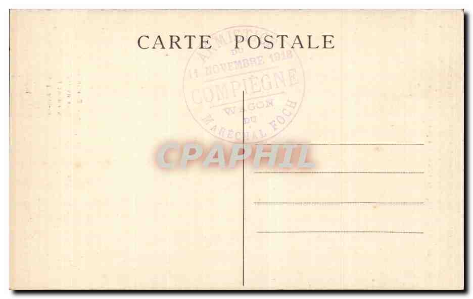 CPA Militaria Photographie prise le 11 novembre 1918 Foch Wemyss Weygand Hope Marriott Desticker Train WAgon  — Rückseite