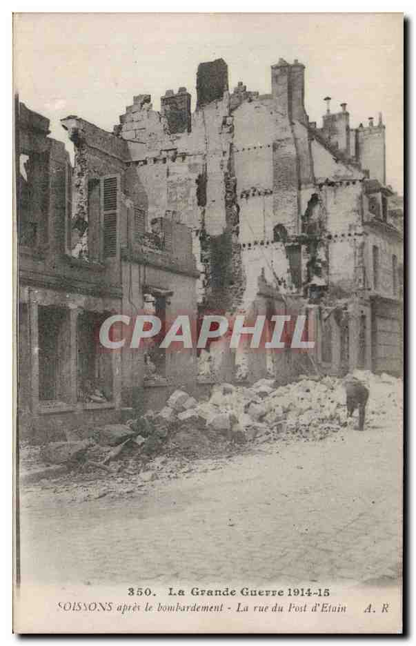CPA Guerre de 1914 Militaria Soissons apres le bombardement La rue du Pont D Etain 
