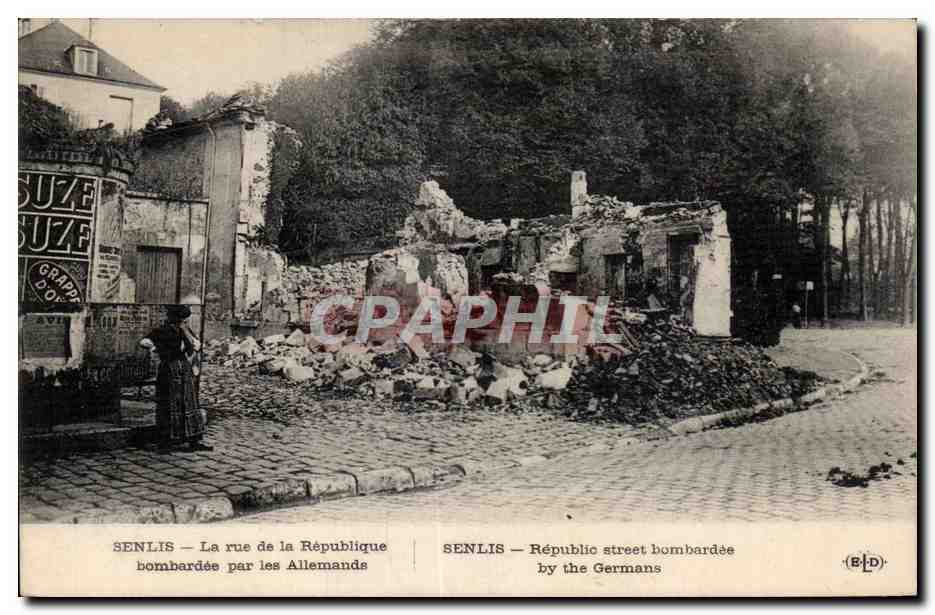 Senlis — La rue de la République bombardée par les Allemands — BLPD