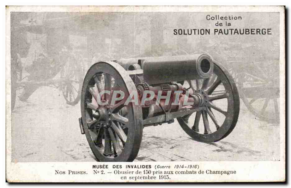 CPA Militaria Paris musee des invalides Solution Pautauberge Obusier de 150 pris aux combats de Champagne 