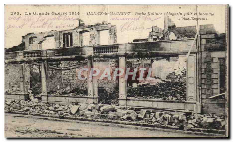 CPA Militaria La grande guerre 1914 Heiltz le Maurupt Magasin pille et incendie