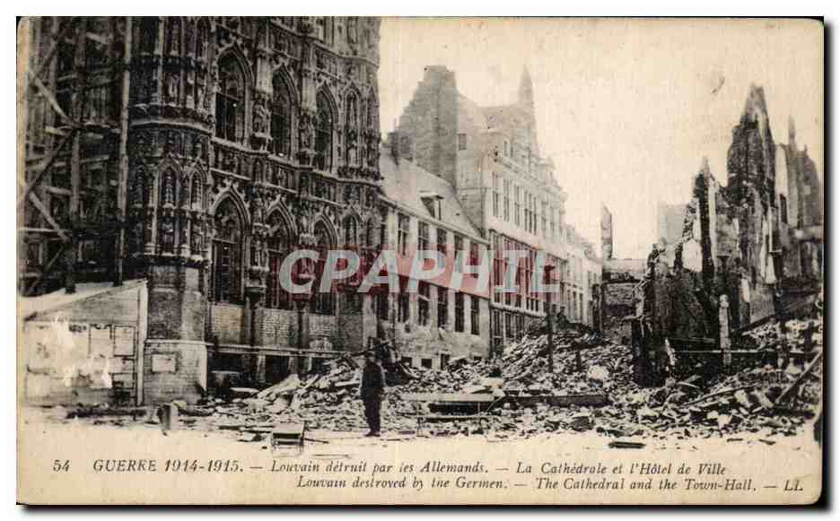 CPA Militaria Louvain detruit par les Allemands La cathedrale et l hotel de ville