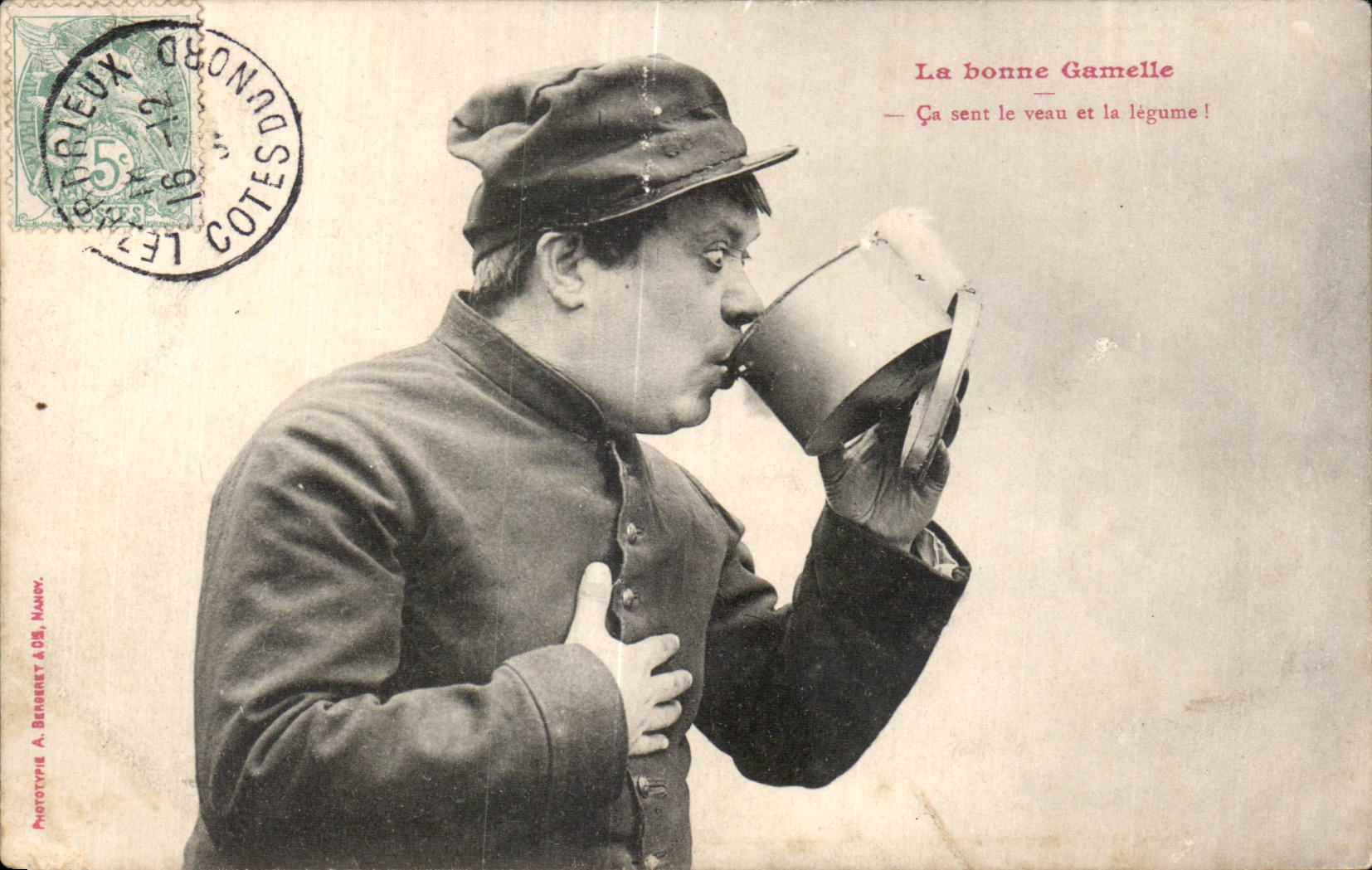 Soldat buvant de la gamelle — La bonne Gamelle — Ça sent le veau et la légume ! — Phototype A. Berarent & Cie, Nancy