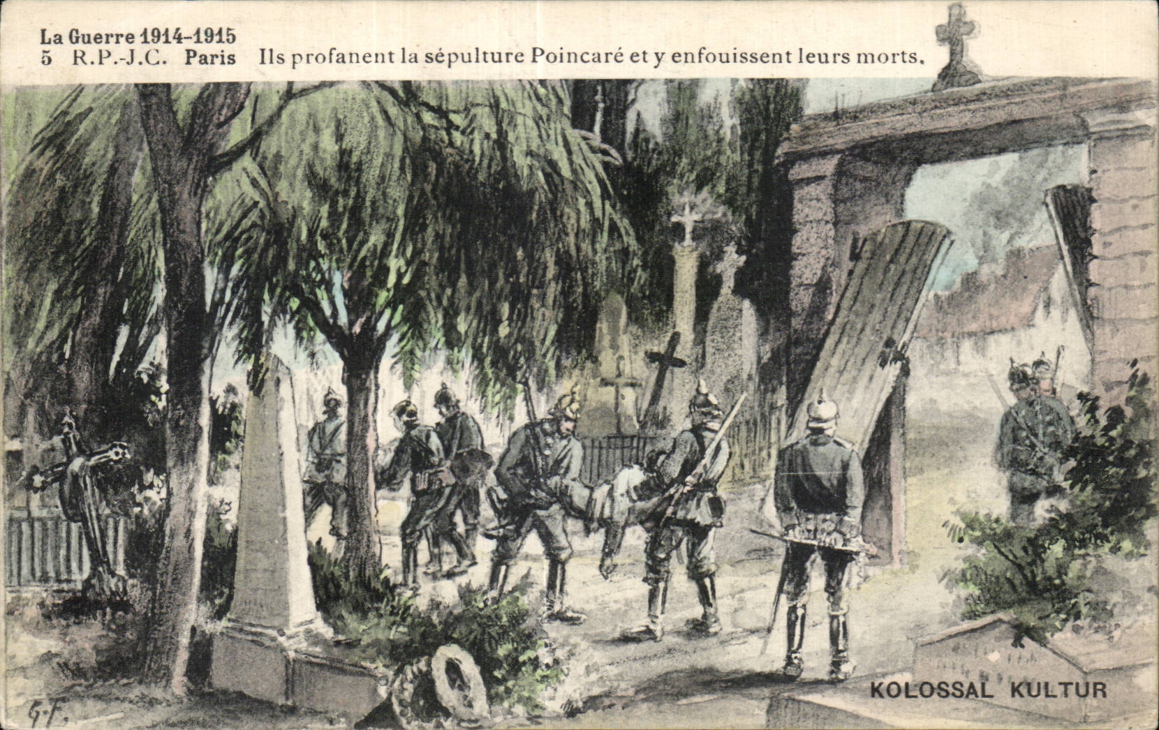 CPA Fantaisie Militaria Humour Kolossal Kultur Ile profanent la sepulture de Poincare