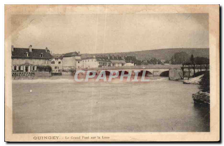 Quingey - Le Grand Pont sur la Loue — éditeur CPAPHIL, n° de série 25