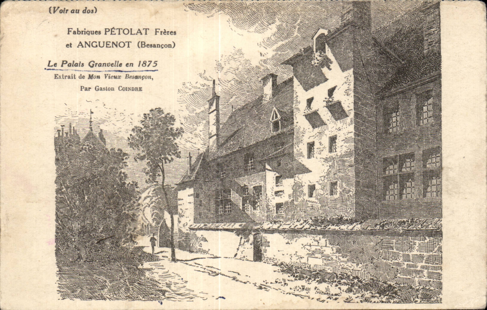 Das Palais Granvelle im Jahr 1875 — Auszug aus 'Mon Vieux Besançon', von Gaston Coindre — Fabriques Pétolat Frères et Anguenot (Besançon)