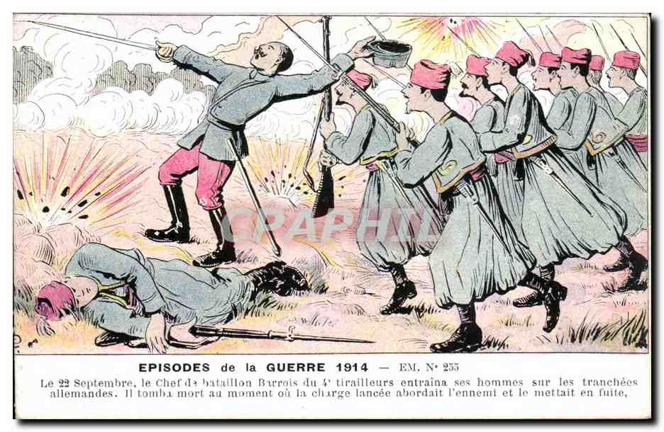 Épisodes de la Guerre 1914 — Chef de bataillon Burrois du 4e tirailleurs entraînant ses hommes sur les tranchées allemandes — EM. N° 235