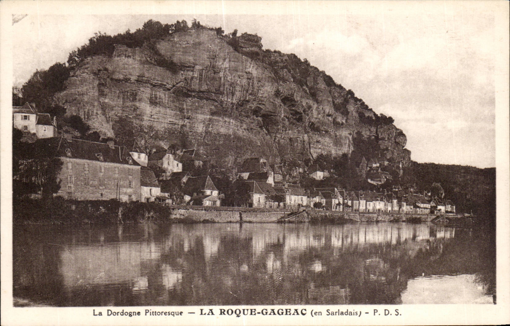 La Dordogne Pittoresque — LA ROQUE-GAGEAC (en Sarladais) — P. D. S.