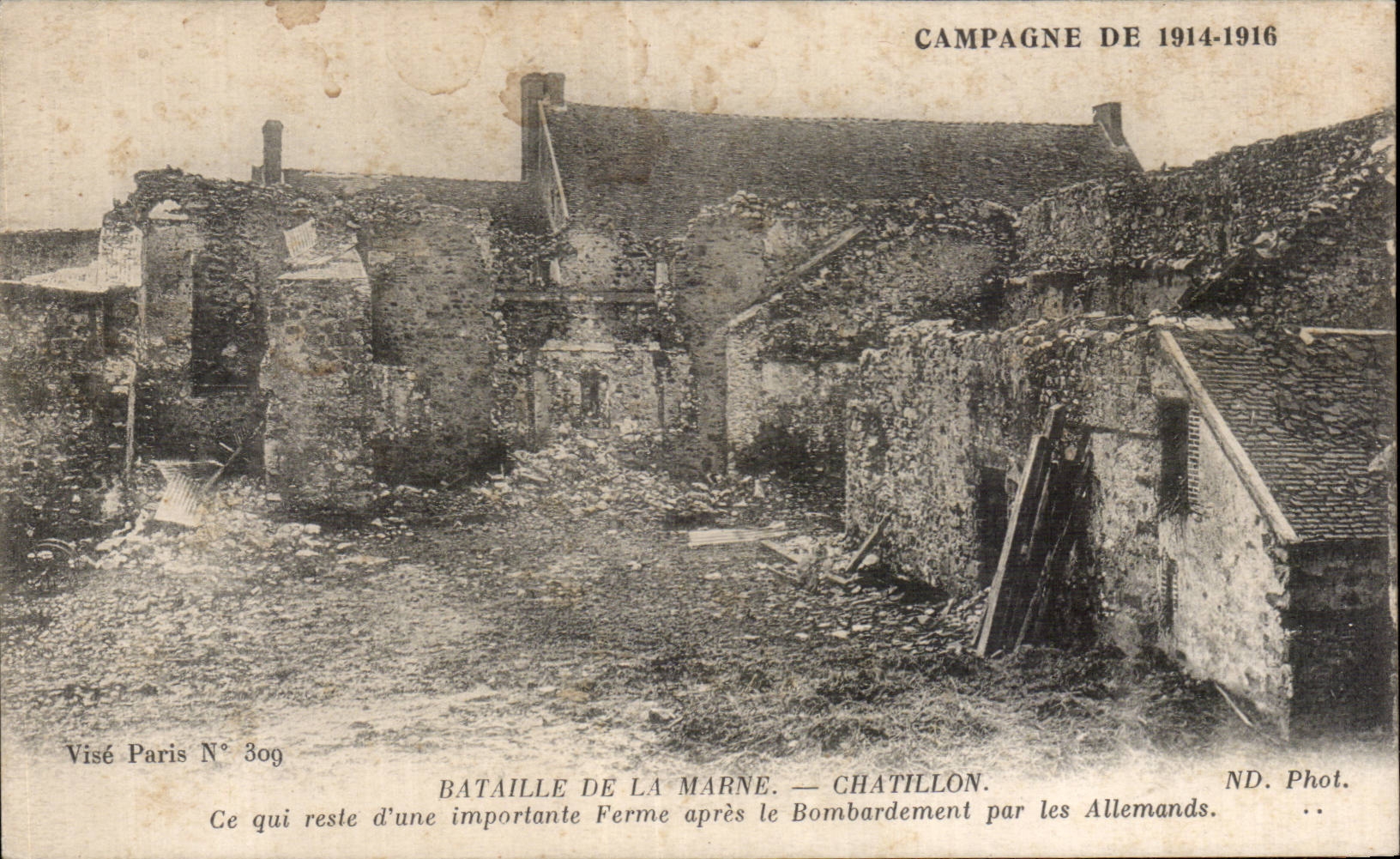 Bataille de la Marne — Chatillon — Ce qui reste d'une importante ferme après le bombardement par les Allemands — Visé Paris N° 309