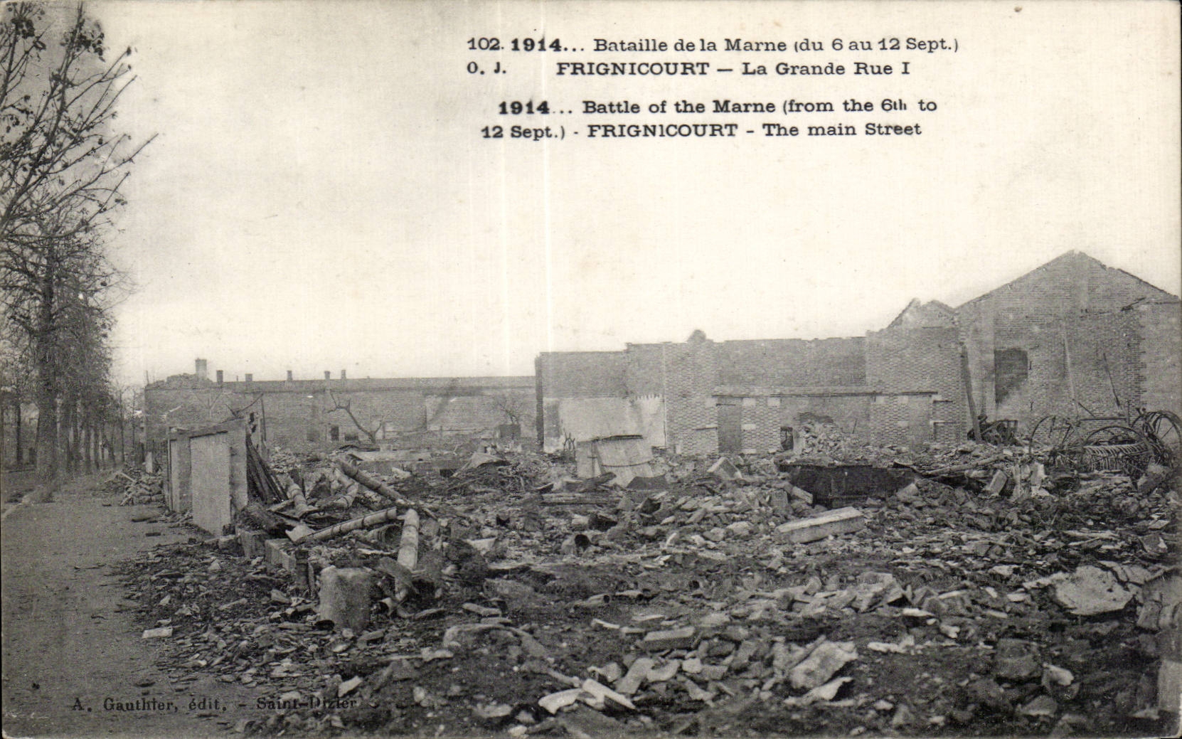Frignicourt — La Grande Rue après la bataille de la Marne (6-12 sept. 1914) — A. Gaultier, édit., Saint-Dizier