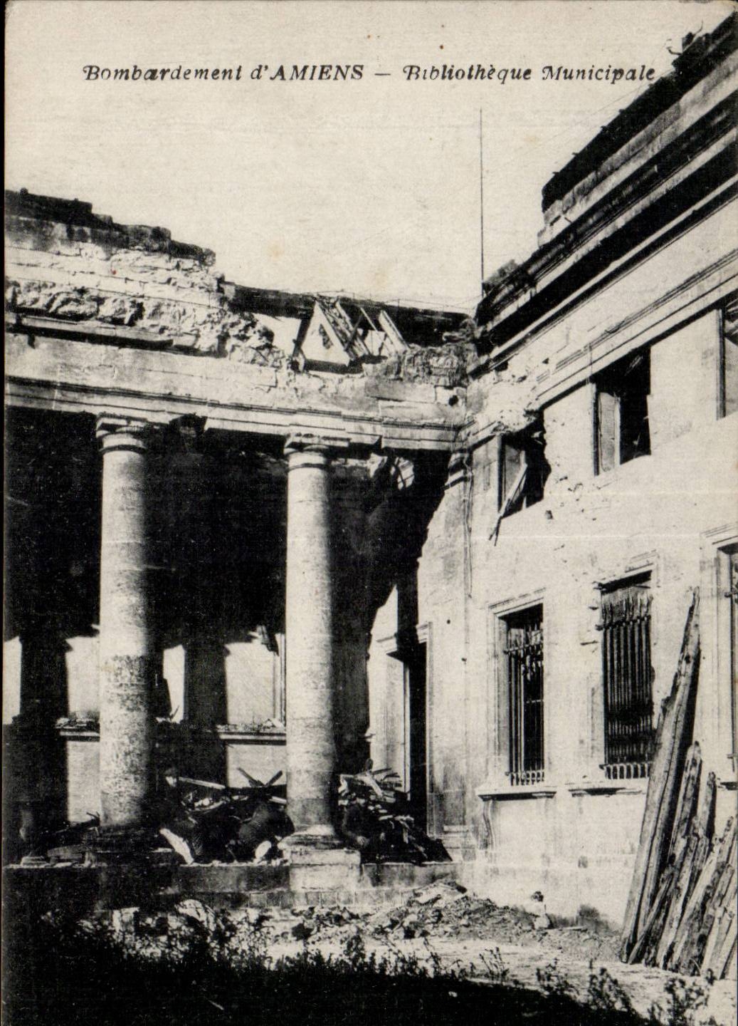 Bombardement d'AMIENS — Bibliothèque Municipale — Phototype Paris Laudiniers