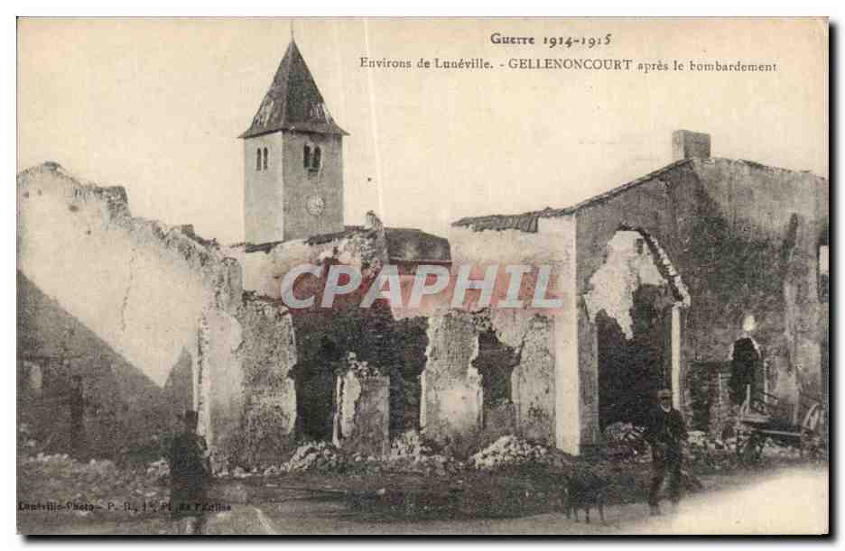 CPA Militaria Environs de Luneville Gellenoncourt apres le bombardement