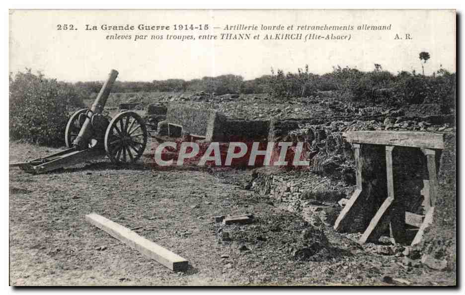 Artillería pesada y trincheras alemanas tomadas por nuestras tropas — entre THANN y ALKIRCH (Alta Alsacia) — A. R. n°252