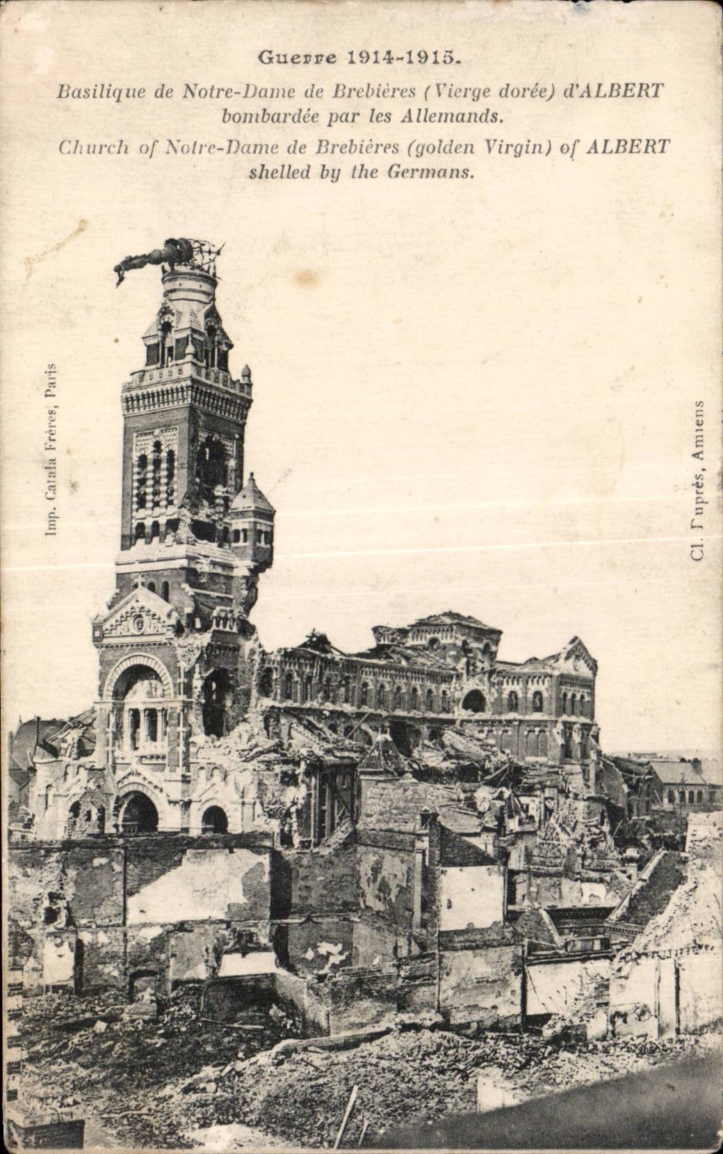 CPA Militaria Basilique de Notre Dame de Brebieres d Albert bombardee par les allemands 