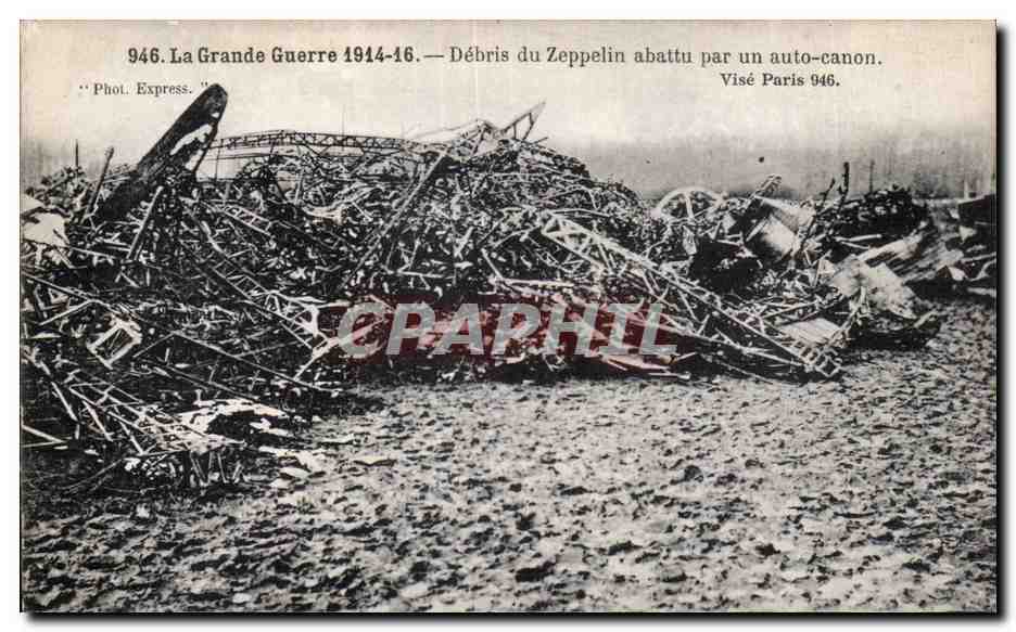 Débris du Zeppelin abattu par un auto-canon — La Grande Guerre 1914-16 — Visé Paris 946