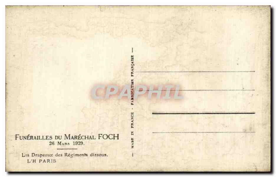 CPA Militaria Guerre de 1914 1918 Funerailles du marechal Foch 26 mars 1929 Les drapeaux des regiments dissous Paris  — Rückseite
