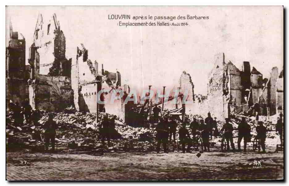 Louvrain après le passage des Barbares — Emplacement des Halles, Août 1914 — Galerie Patriotique N° 87