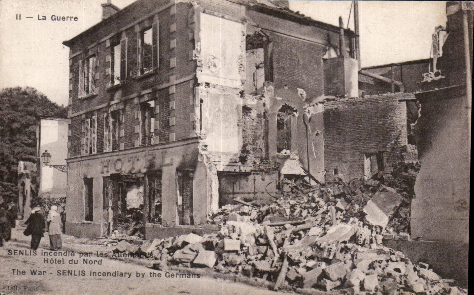 Senslis — Hôtel du Nord incendié par les Allemands — Lill. Paris