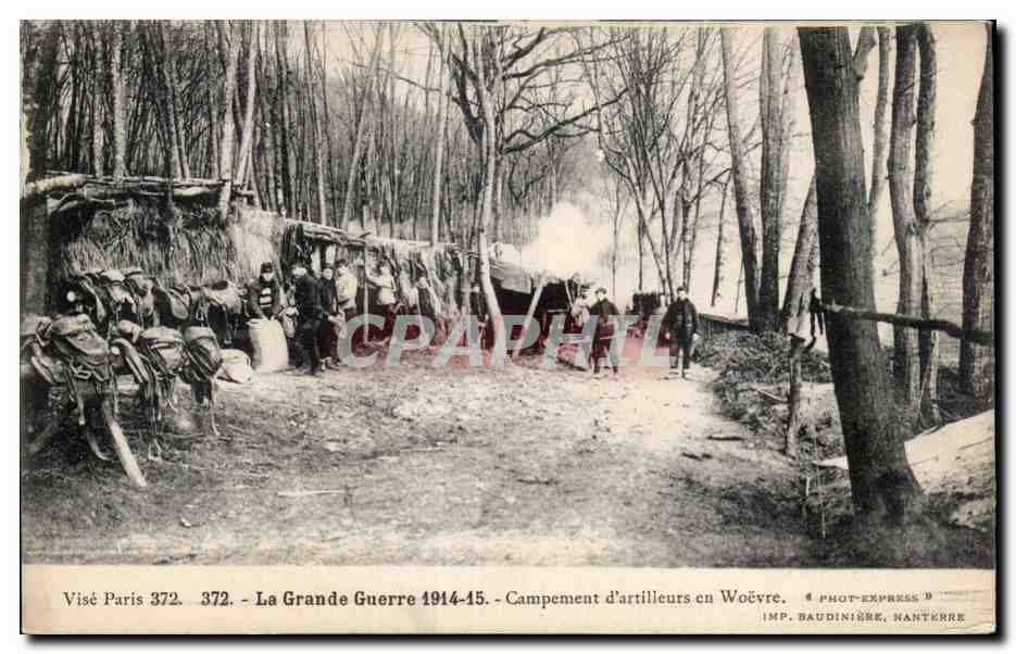 Campement d'artilleurs en Woëvre — La Grande Guerre 1914-15 — IMP. BAUDINIÈRE, NANTERRE