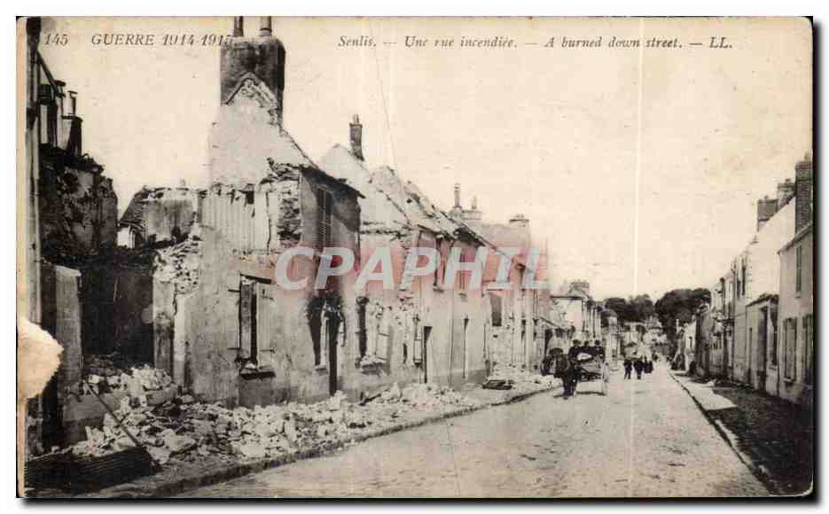 Senlis — Une rue incendiée — LL, série 145