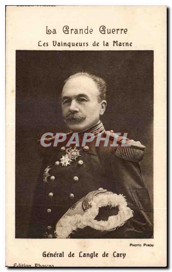 CPA Militaria Guerre de 1914 Les vainqueurs de la Marne General de Langle de Cary 