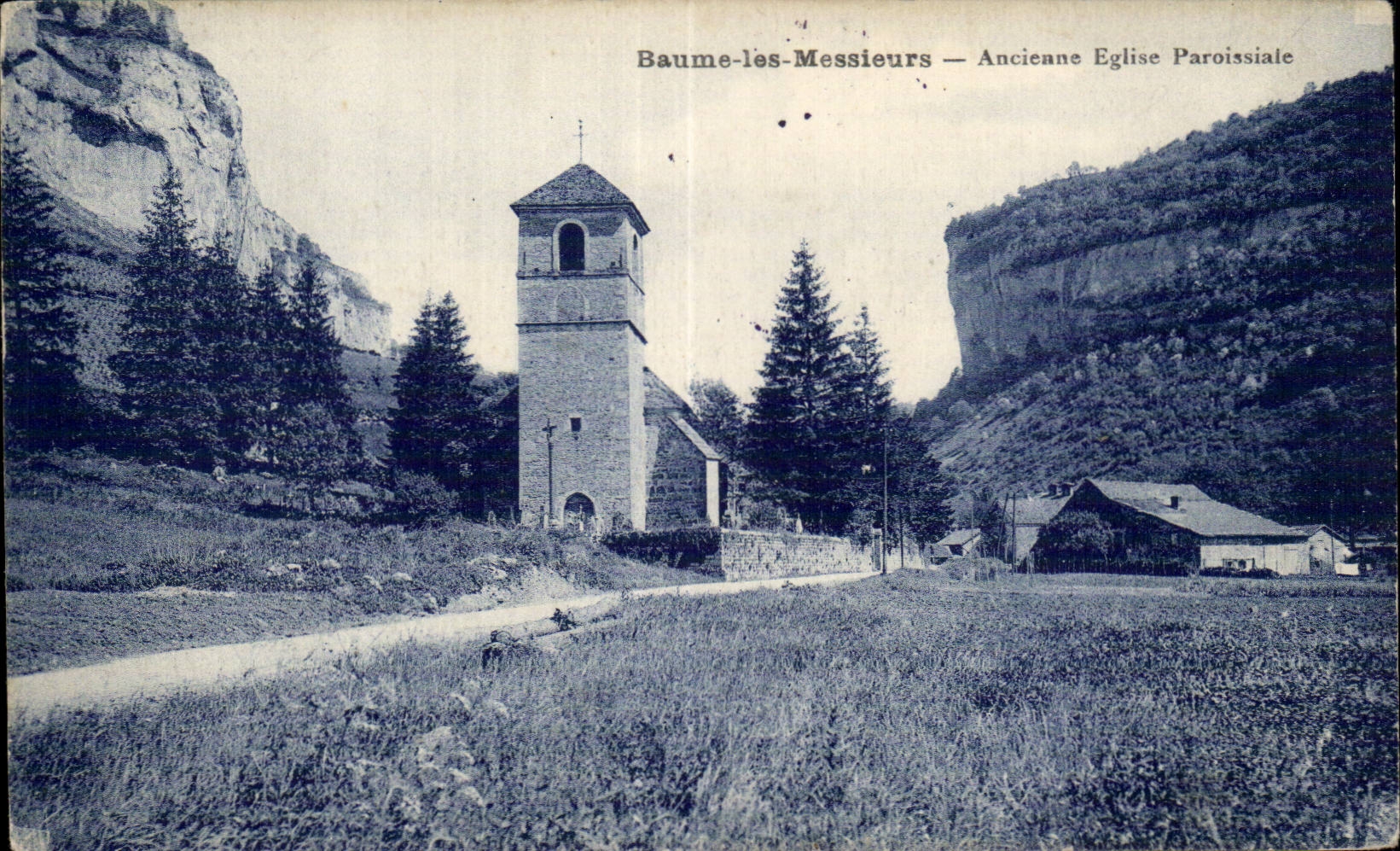 Baume-les-Messieurs — Ancienne Église Paroissiale — Éditeur : Les P. P. H. de Baume-les-Messieurs