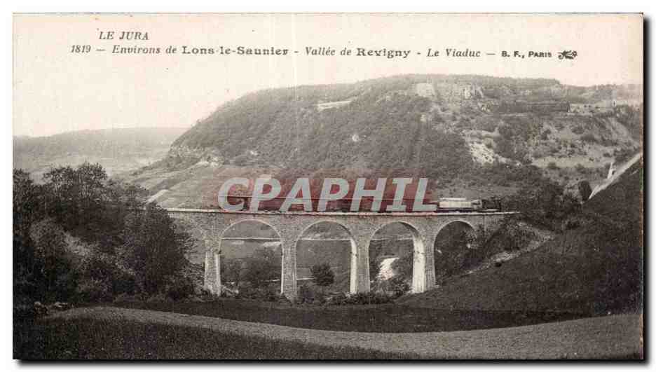Le Jura — Environs de Lons-le-Saunier — Vallée de Revigny — Le Viaduc — B. F., Paris