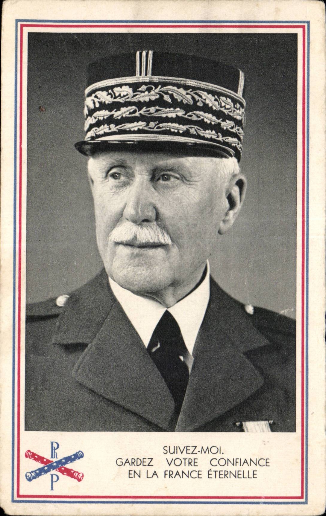 Maréchal Philippe Pétain — SUIVEZ-MOI. GARDEZ VOTRE CONFIANCE EN LA FRANCE ÉTERNELLE — R.P.P. (République Française) — n° 133
