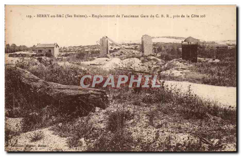 CPA Militaria Berry au Bac Emplacement de l ancienne gare du CBR pres de la Cote 108