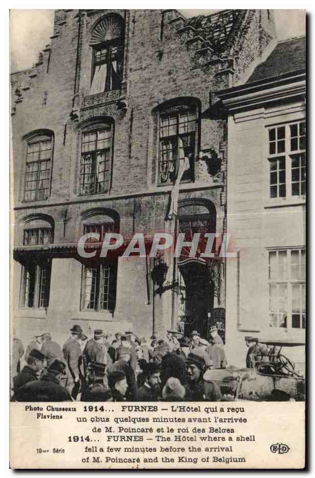 Furnes — L'Hôtel qui a reçu un obus quelques minutes avant l'arrivée de M. Poincaré et le roi des Belges — Photo Chusseau Flavien, Série 10