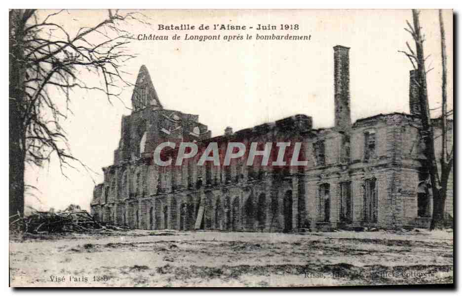 CPA Militaria Guerre de 1914 Bataille de l Aisne Juin 1918 Chateau de Longpont apres les bombardement 