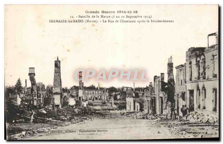 CPA Militaria Grande guerre de 1914 Sermaize les Bains La rue de Cheminon apres le bombardement