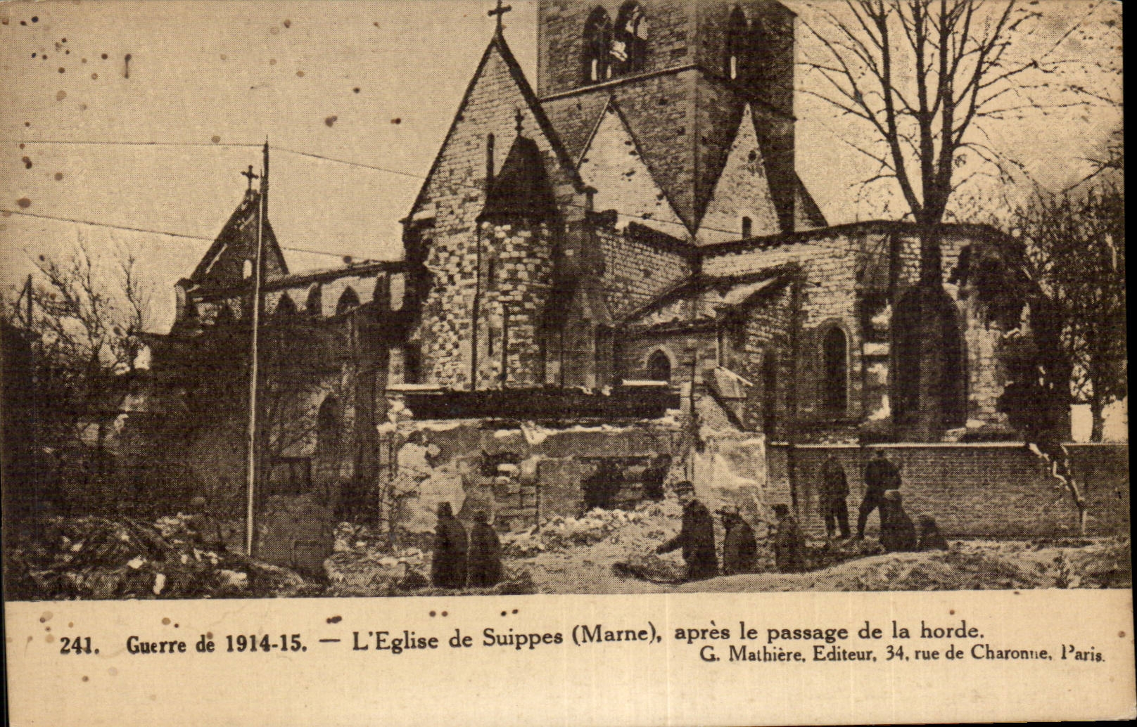 Die Kirche von Suippes (Marne) — Nach dem Durchgang der Horde — G. Mathière, Verlag, 34, rue de Charonne, Paris.