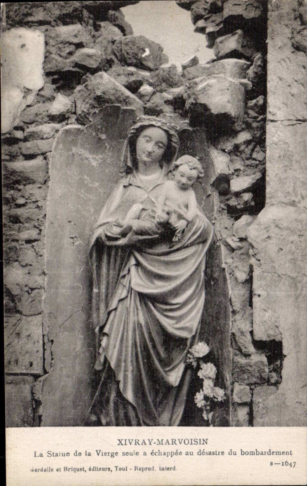 CPA Militaria Guerre de 1914 Xivray Marvoisin La statue de la vierge seule a echappe au desastre du bombardement 