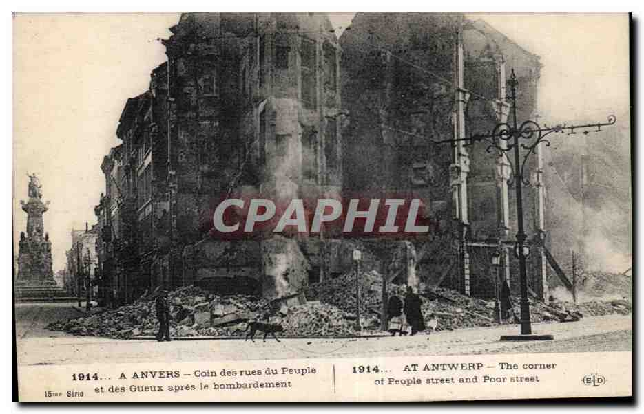 CPA Militaria Guerre de 1914 Anvers Coin des rues du peuple et des gueux apres le bombardement 