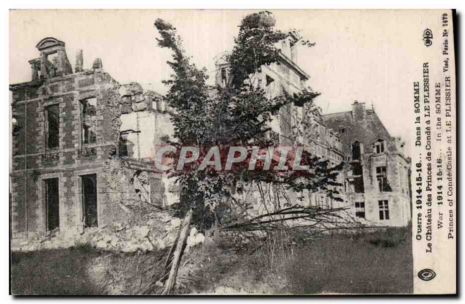 CPA Militaria La guerre de 1914 Dans la Somme le chateau des princes de Conde a Le plessier 