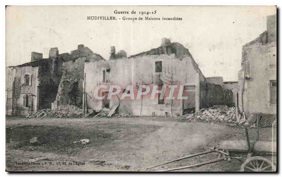 CPA Militaria Guerre de 1914 Hudiviller Groupe de maisons incendiees