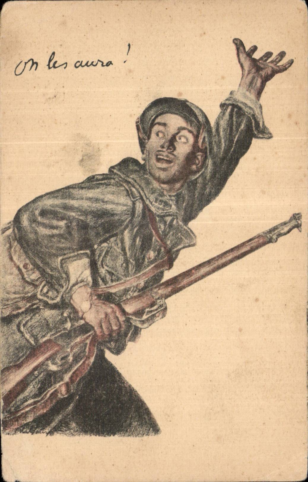 CPA Militaria Soldat on les aura !