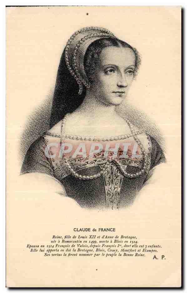 CPA Fantaisie Claude de France Reine fille de Louis XII et d Anne de Bretagne