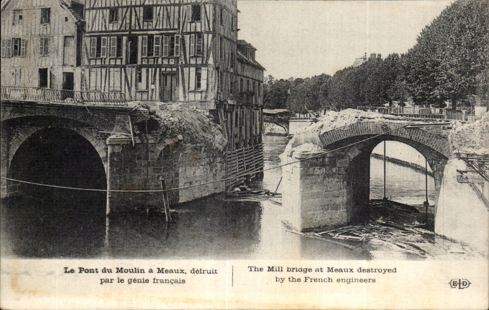 Le Pont du Moulin à Meaux — détruit par le génie français — ELP