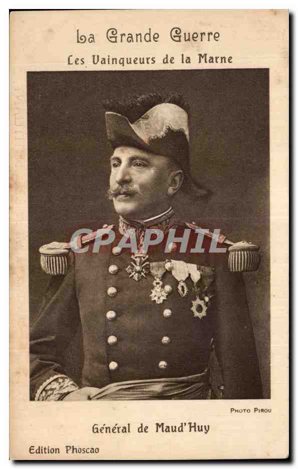 CPA Militaria La grande guerre 1914 Les vainqueurs de la Marne General de Maud Huy 