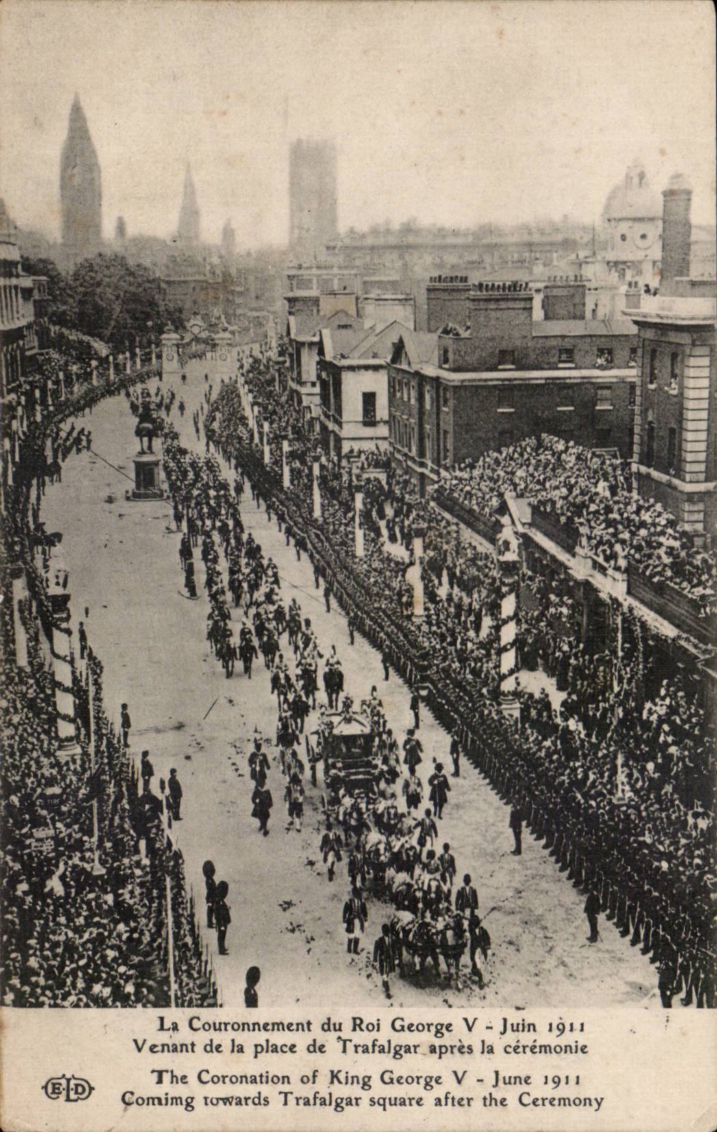 La Couronnement du Roi George V - Juin 1911 — Venant de la place de Trafalgar après la cérémonie — E.D. (éditeur) n° non visible