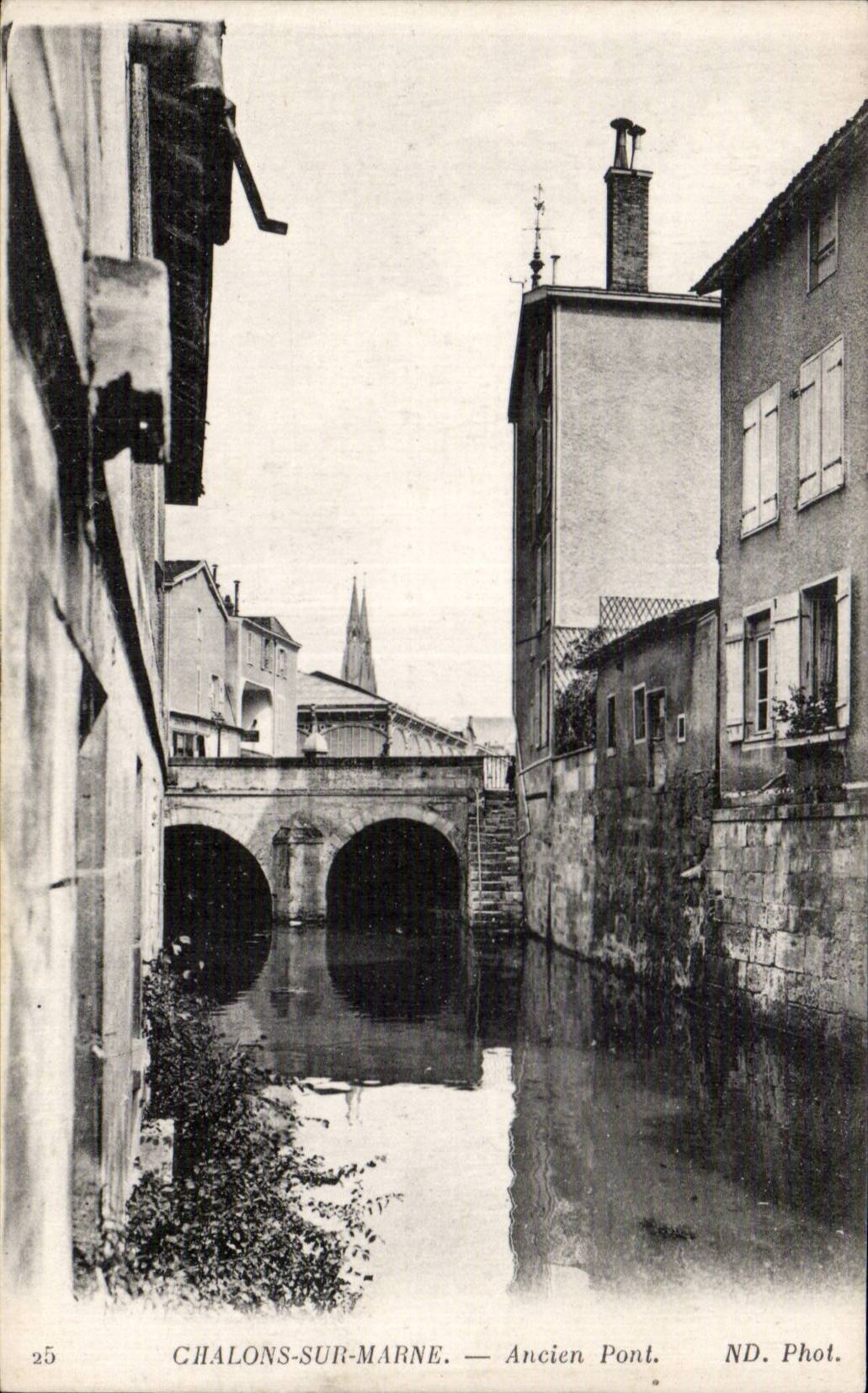 Chalons-sur-Marne — Ancien Pont — ND. Phot.