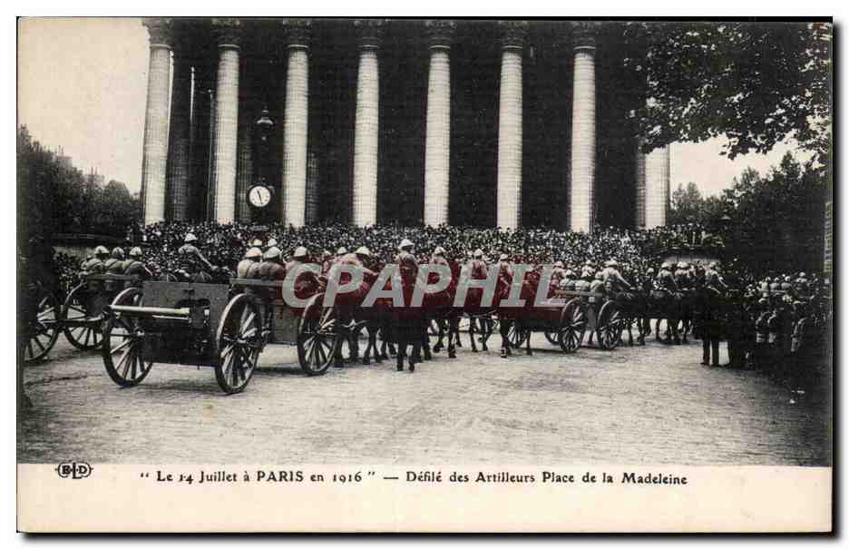 Défilé des Artilleurs à Paris — Place de la Madeleine en 1916 — Éditeur B.D. (B. Daly)