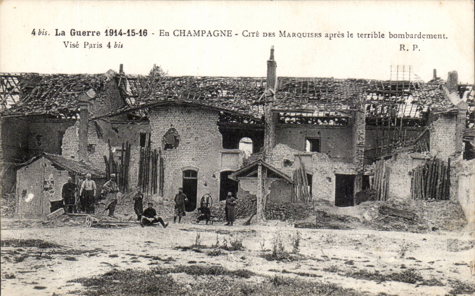 Cité des Marquises — après le terrible bombardement — En Champagne — Visé Paris 4 bis — R.P.